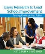 Using Research to Lead School Improvement: Turning Evidence Into Action