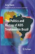 The Politics and History of AIDS Treatment in Brazil