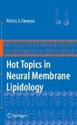 Hot Topics in Neural Membrane Lipidology