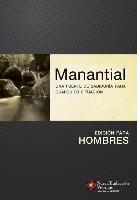 Manantial (Edición Para Hombres): Una Fuente de Sabiduría Para Cualquier Situación