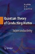 Quantum Theory of Conducting Matter: Superconductivity