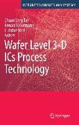 Wafer Level 3-D ICS Process Technology