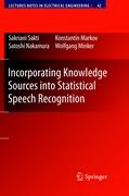 Incorporating Knowledge Sources into Statistical Speech Recognition