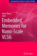 Embedded Memories for Nano-Scale VLSIs