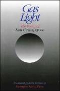 Gas Light: The Poems of Kim Gwang-Gyoon