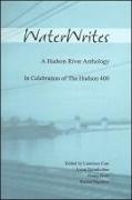 Waterwrites: A Hudson River Anthology in Celebration of the Hudson 400