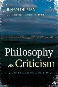 Philosophy as Criticism: Essays on Dennett, Searle, Foot, Davidson, Nozick