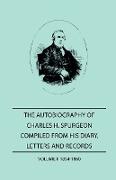 The Autobiography of Charles H. Spurgeon, Compiled from Hios Dairy, Letters, and Records - Volume II 1854-186