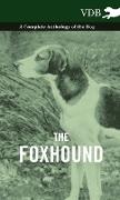 The Foxhound - A Complete Anthology of the Dog