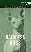 Hairless Dogs - A Complete Anthology of the Breeds