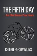 The Fifth Day . . . and Other Bitesize Prose Poems