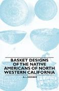 Basket Designs of the Native Americans of North Western California