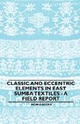 Classic and Eccentric Elements in East Sumba Textiles - A Field Report