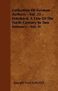 Collection of German Authors - Vol. 22 - Ekkehard. a Tale of the Tenth Century in Two Volumes - Vol. II