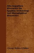 Otia Aegyptiaca Discourses on Egyptian Archaeology and Hieroglyphical Discoveries