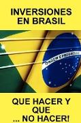Inversiones En Brasil Que Hacer y Que... No Hacer!