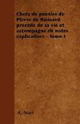 Choix de poésies de Pierre de Ronsard précedé de sa vie et accompagné de notes explicatives - Tome I