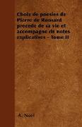 Choix de Poésies de Pierre de Ronsard Précedé de Sa Vie Et Accompagné de Notes Explicatives - Tome II