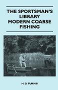 The Sportsman's Library - Modern Coarse Fishing