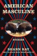 American Masculine: Stories
