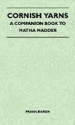 Cornish Yarns - A Companion Book to Ma'tha Madder