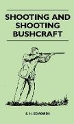 Shooting and Shooting Bushcraft