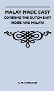 Malay Made Easy - Covering the Dutch East Indies and Malaya