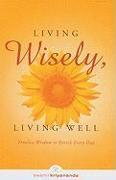 Living Wisely, Living Well