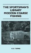 The Sportsman's Library - Modern Coarse Fishing