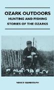 Ozark Outdoors - Hunting and Fishing Stories of the Ozarks