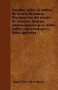 Estudios sobre el cultivo de la caña de azúcar - Pluviometría del estado de morelos, drenaje, abonos propios para dicho cultive, meteorología y física