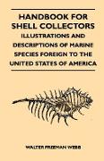 Handbook for Shell Collectors - Illustrations and Descriptions of Marine Species Foreign to the United States of America