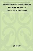 Shakespeare Association Facsimiles No. 12 - The Ile of Gvls 1606