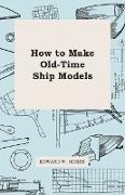 How to Make Old-Time Ship Models