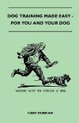 Dog Training Made Easy - For You and Your Dog