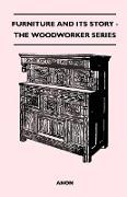 Furniture and Its Story - The Woodworker Series