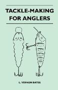 Tackle-Making for Anglers