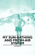 My Sun-Bathing and Fresh-Air System