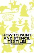 How to Paint and Stencil Textiles