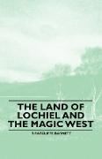 The Land of Lochiel and the Magic West