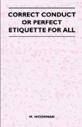 Correct Conduct or Perfect Etiquette for All