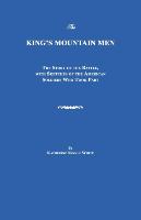 The King's Mountain Men: The Story of the Battle, with Sketches of the American Soldiers Who Took Part