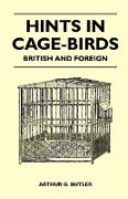 Hints in Cage-Birds - British and Foreign