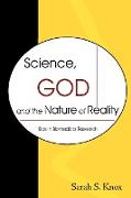 Science, God and the Nature of Reality