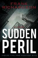 Sudden Peril: Inside the War Against Evil