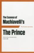 The Essence of Machiavelli