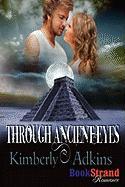Through Ancient Eyes (Bookstrand Publishing Romance)