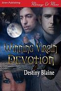 Winning Virgin Devotion [Winning Virgin 5] (Siren Publishing Menage and More)