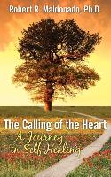 The Calling of the Heart: A Journey in Self-Healing
