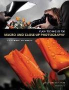 Flash Techniques for Macro and Close-Up Photography